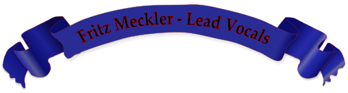 Fritz Meckler - Lead Vocals